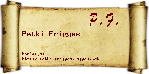 Petki Frigyes névjegykártya
